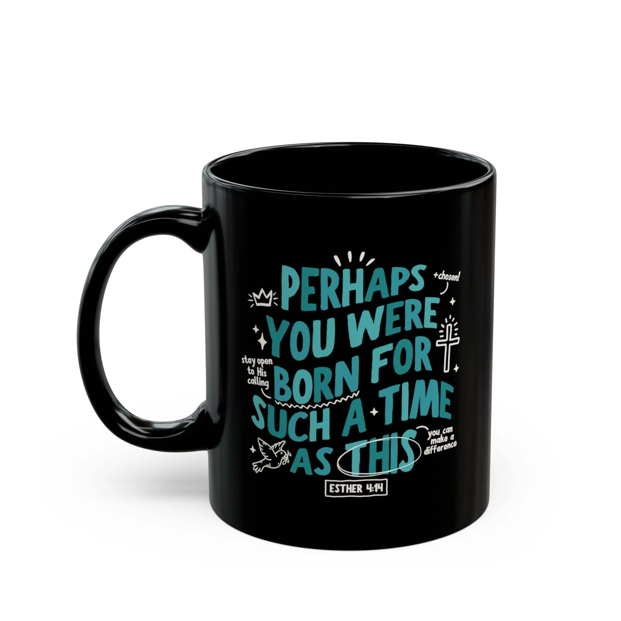 Born for Such a Time 11oz Black Mug