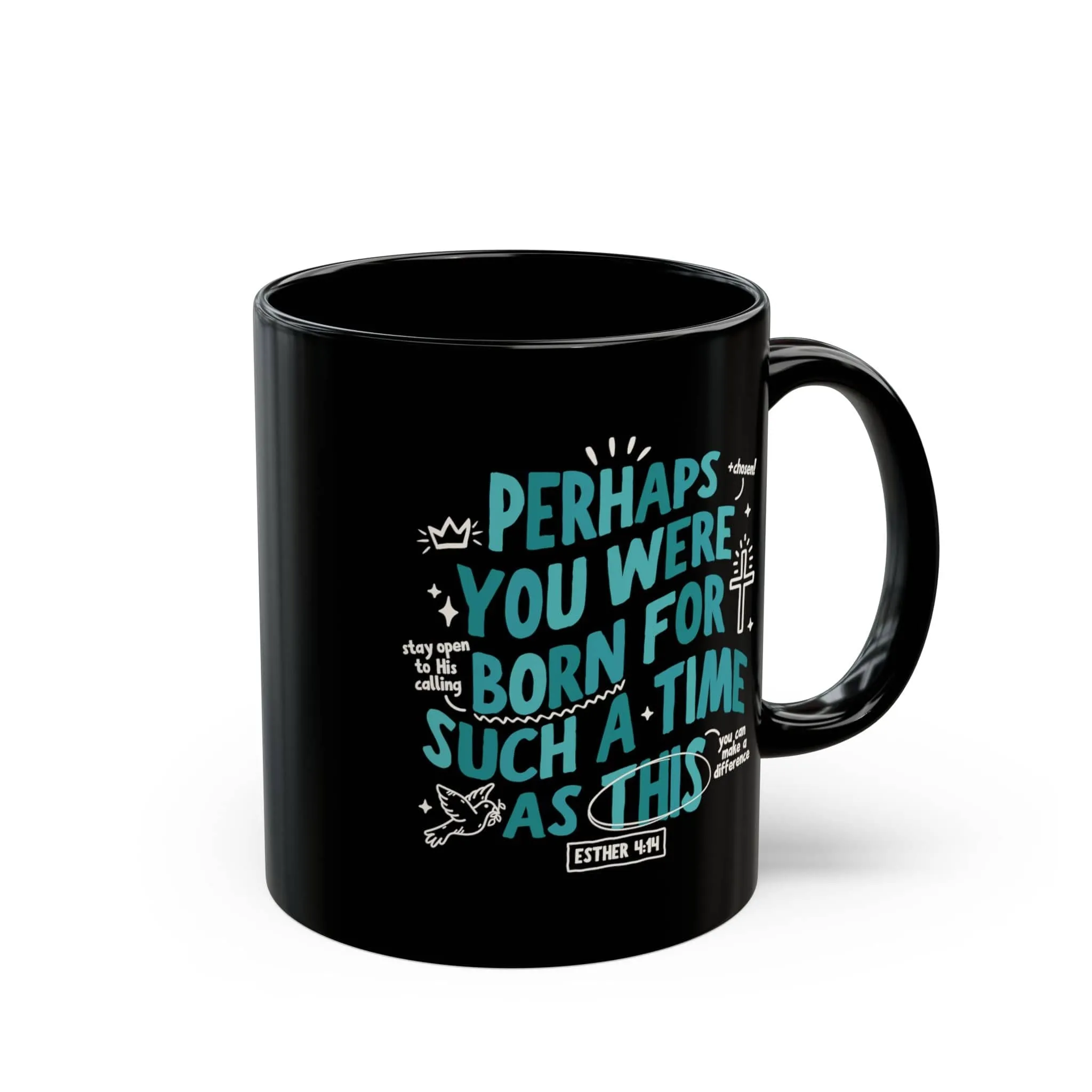 Born for Such a Time 11oz Black Mug
