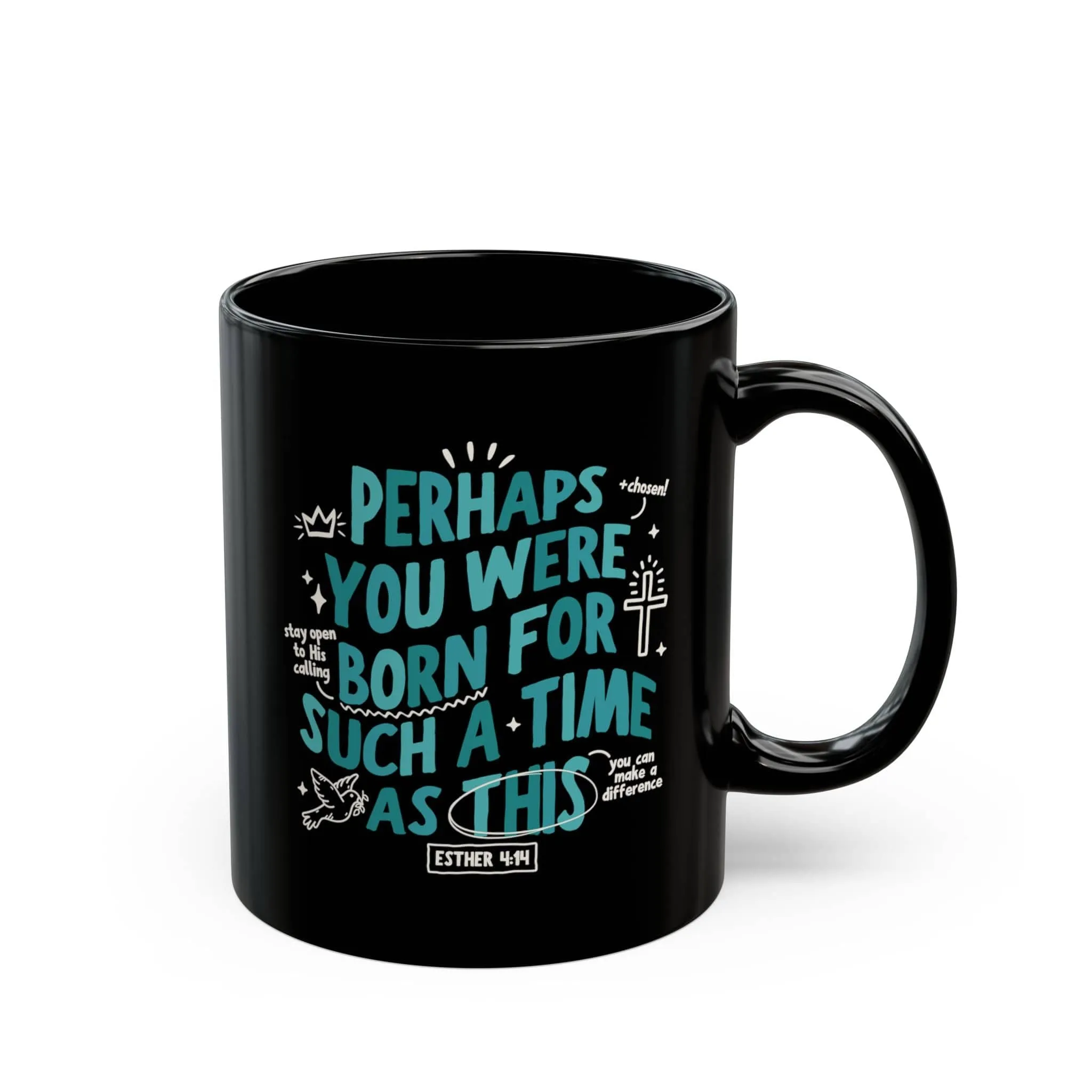 Born for Such a Time 11oz Black Mug