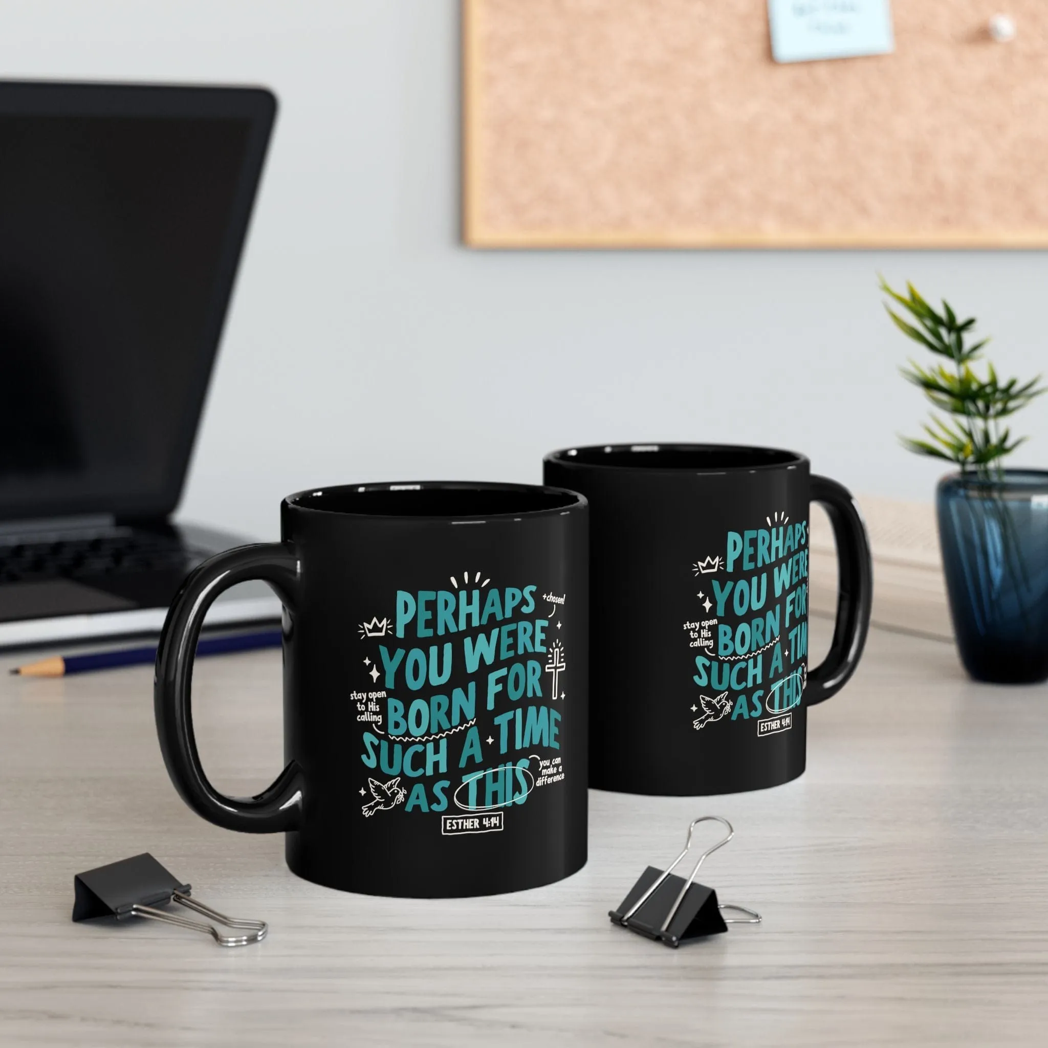 Born for Such a Time 11oz Black Mug