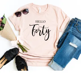 Hello Forty Cotton T-shirt