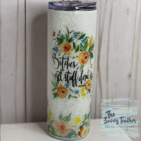 White Floral Glitter - Bitches get Stuff done